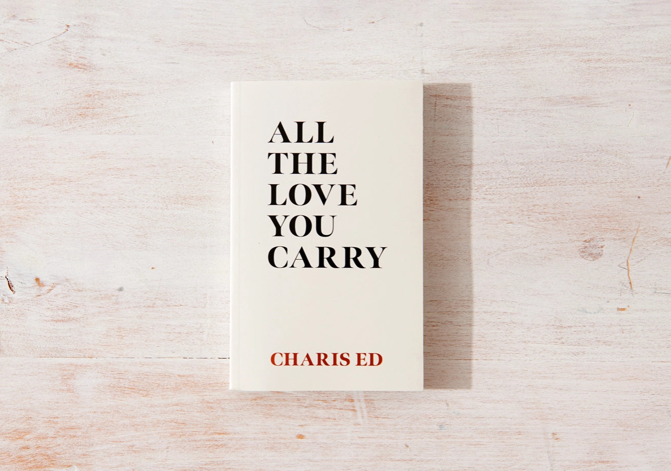 ALL THE LOVE YOU CARRY BOOK