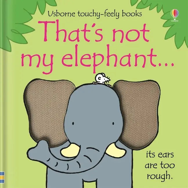 THAT'S NOT MY ELEPHANT.