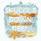 SNUGGLE DOWN DEEP - CHILDREN'S BOOK