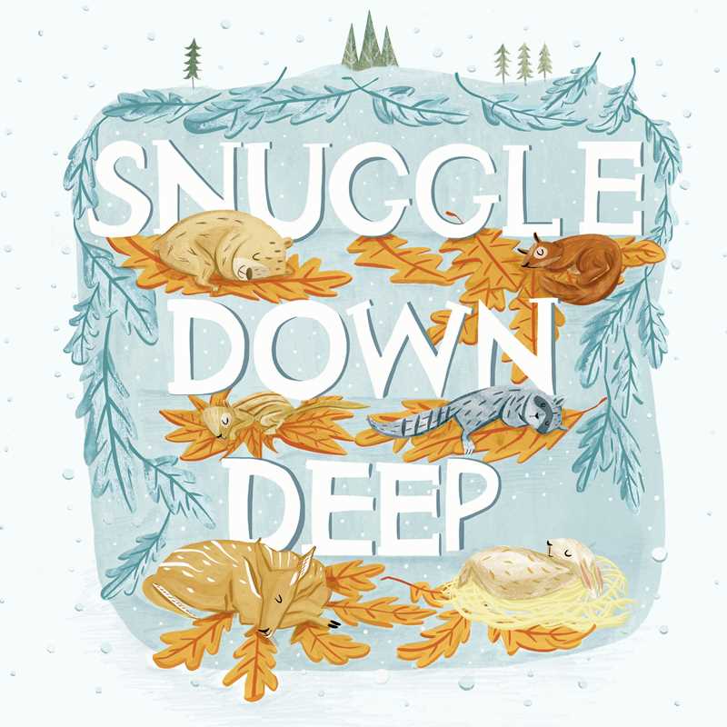 SNUGGLE DOWN DEEP - CHILDREN'S BOOK