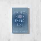 FINDING GOD EVERY DAY: 111 DEVOTIONALS FOR WOMEN