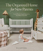 THE ORGANIZED HOME FOR NEW PARENTS - HELP BOOK