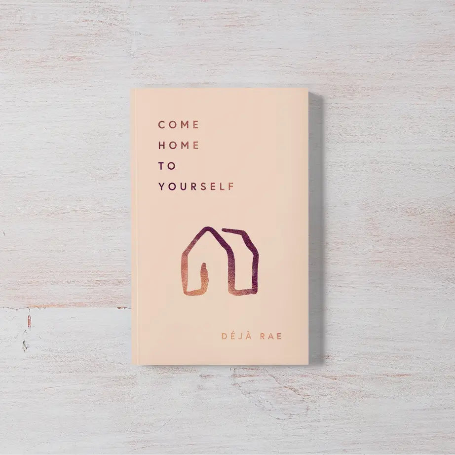 COME HOME TO YOURSELF