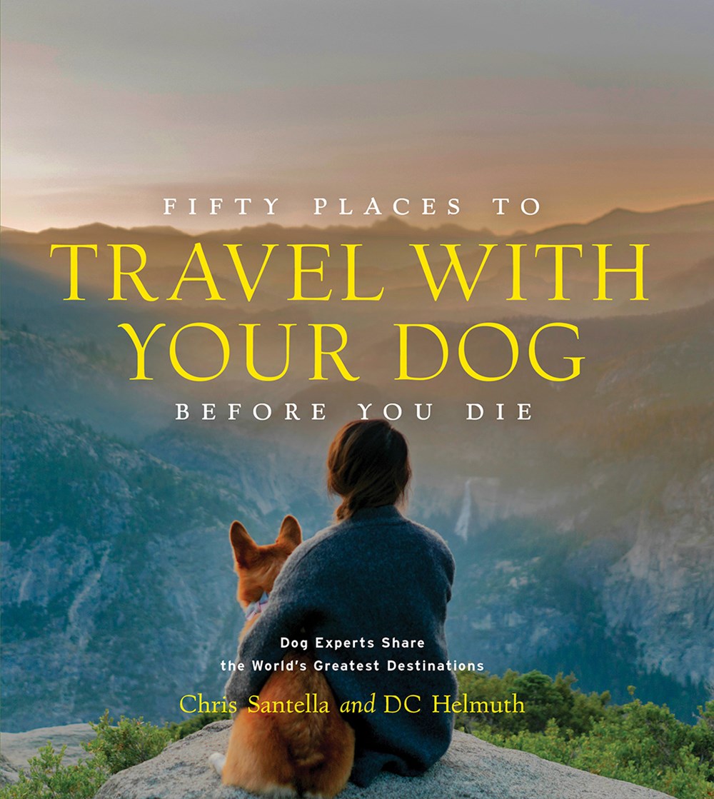 FIFTY PLACES TO TRAVEL WITH YOUR DOG BOOK