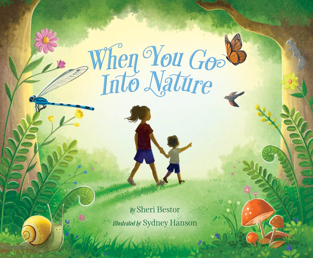 WHEN YOU GO INTO NATURE - CHILDREN'S BOOK